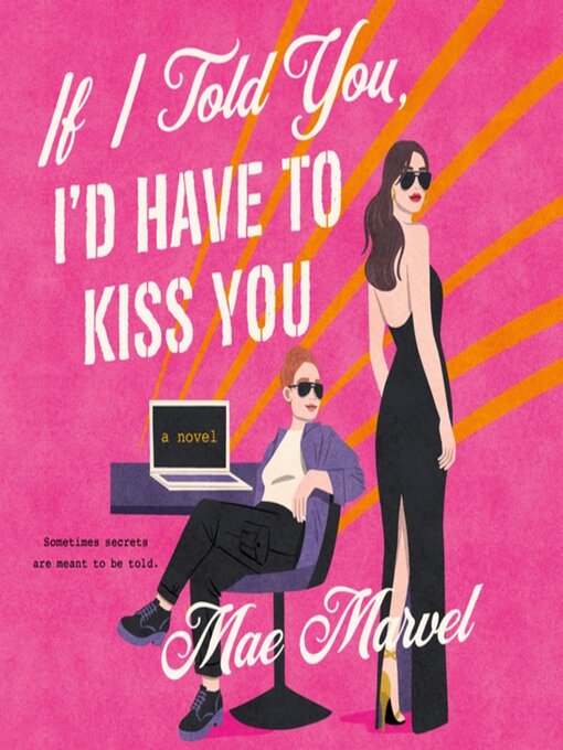 Title details for If I Told You, I'd Have to Kiss You by Mae Marvel - Wait list